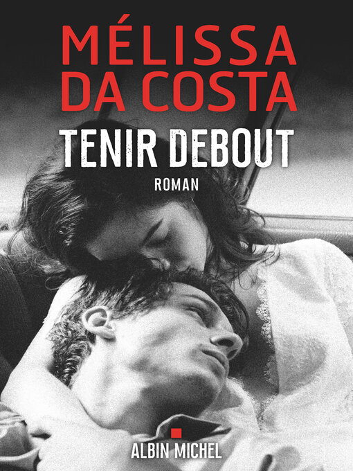 Title details for Tenir debout by Mélissa Da Costa - Available